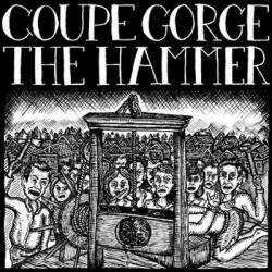 Coupe Gorge : Coupe Gorge - The Hammer Coupe Gorge : Coupe Gorge - The Hammer
